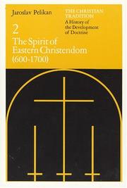 The Christian Tradition 2: The Spirit of Eastern Christendom 600-1700