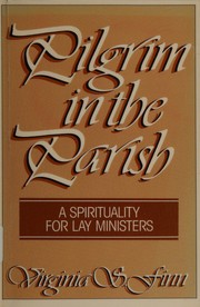 Pilgrim in the Parish: A Spirituality for Lay Ministers