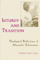 Liturgy & Tradition: Theological Reflections of Alexander Schmemann