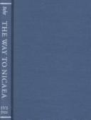 The Way to Nicaea (Formation Of Christian Theology, Vol. 1)