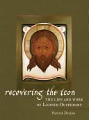 Recovering the Icon: The Life & Work of Leonid Ouspensky