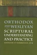 Orthodox and Wesleyan Scriptural Understanding and Practice