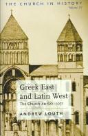 Greek East And Latin West: The Church AD 681-1071 (THE CHURCH IN HISTORY SERIES, VOLUME III)