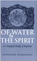 Of Water and the Spirit: A Liturgical Study of Baptism