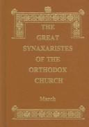 The Great Synaxaristes Of The Orthodox Church: March