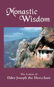 Monastic Wisdom: The Letters of Elder Joseph the Hesychast