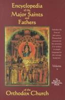 Encyclopedia of the Major Saints & Fathers of the Orthodox Church (Vol. 1)