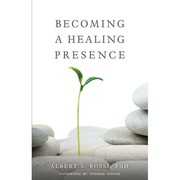 Becoming a Healing Presence