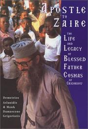Apostle To Zaire: The Life & Legacy Of Blessed Father Cosmas Of Grigoriou